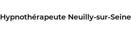 Hypnothérapeute Neuilly-sur-Seine